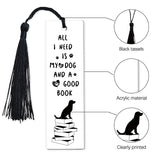 Acrylic Bookmarks, with Polyester Tassel Decorations, Rectangle Bookmarks, Quote All I Need Is My Dog And Good Book, Dog Pattern, 118x35x2.5mm, Hole: 5mm