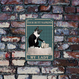 Iron Sign Posters, for Home Wall Decoration, Rectangle with Word Your Butt Napkins My Lady, Cat Pattern, 300x200x0.5mm