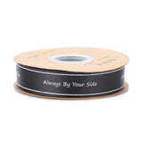 2 Roll Polyester Grosgrain Ribbons, with Word Always By Your Side, for Gifts Wrapping Party, Black, 1 inch(25mm), 45m/Roll